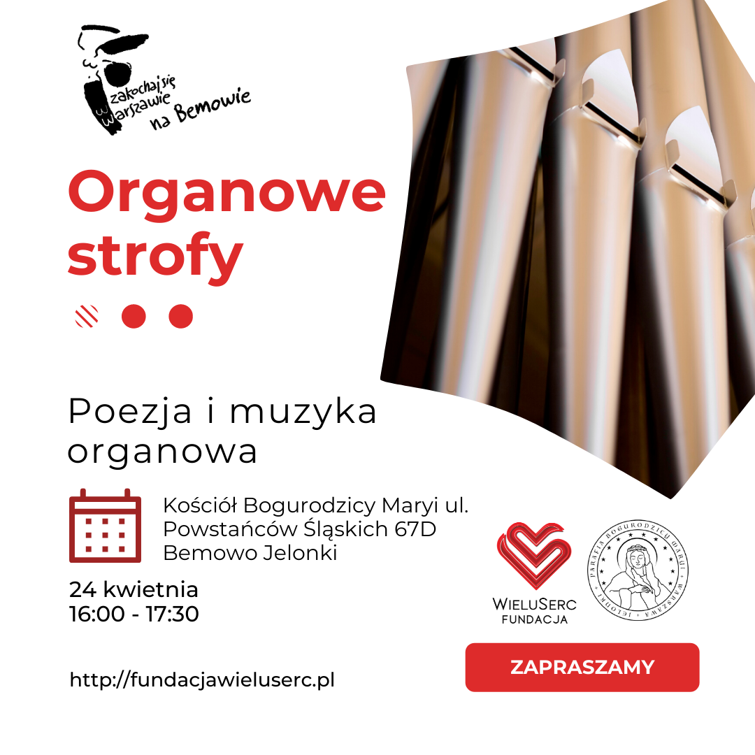 „ORGANOWE STROFY” 🎹 – POEZJA I MUZYKA ORGANOWA – 24.04.2022, KOŚCIÓŁ BOGURODZICY MARYI